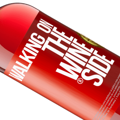 Expressões Únicas e Pessoais. «Walking on the Wine Side®» Edição ROSÉ