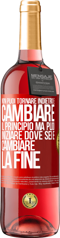 29,95 € | Vino rosato Edizione ROSÉ Non puoi tornare indietro e cambiare il principio. Ma puoi iniziare dove sei e cambiare la fine Etichetta Rossa. Etichetta personalizzabile Vino giovane Raccogliere 2024 Tempranillo