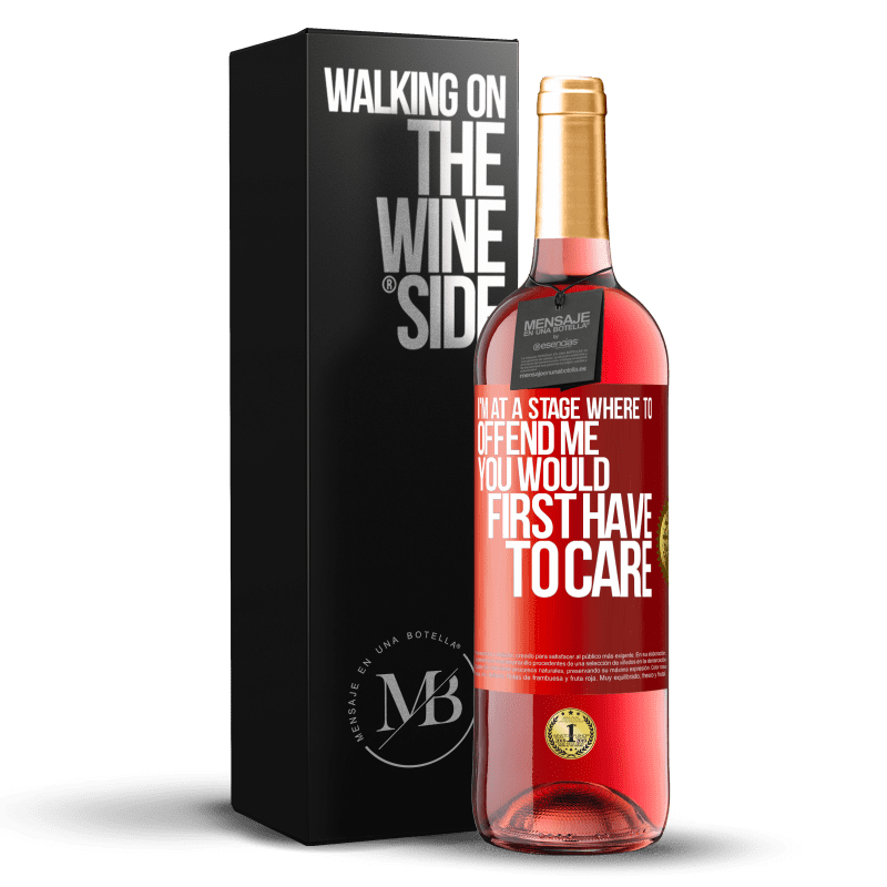 29,95 € Free Shipping | Rosé Wine ROSÉ Edition I'm at a stage where to offend me, you would first have to care Red Label. Customizable label Young wine Harvest 2024 Tempranillo