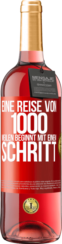 Kostenloser Versand | Roséwein ROSÉ Ausgabe Eine Reise von 1000 Meilen beginnt mit einem Schritt Rote Markierung. Anpassbares Etikett Junger Wein Ernte 2023 Tempranillo