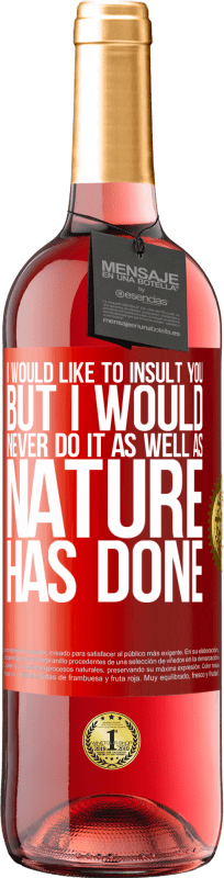 «我想侮辱你，但我永远做不到大自然所做的» ROSÉ版