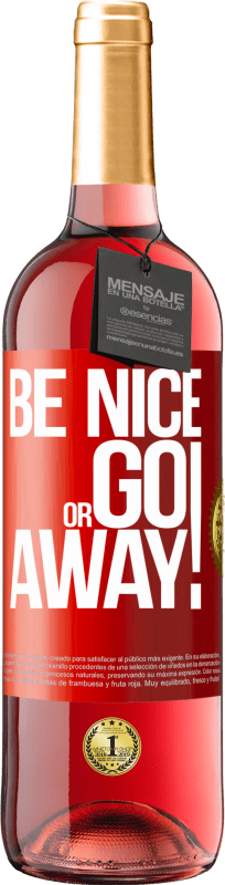 29,95 € | Розовое вино Издание ROSÉ Be nice or go away Красная метка. Настраиваемая этикетка Молодое вино Урожай 2024 Tempranillo