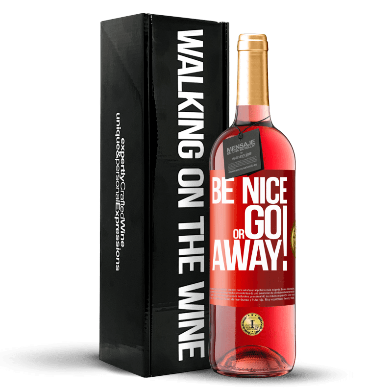 29,95 € Envío gratis | Vino Rosado Edición ROSÉ Be nice or go away Etiqueta Roja. Etiqueta personalizable Vino joven Cosecha 2025 Tempranillo