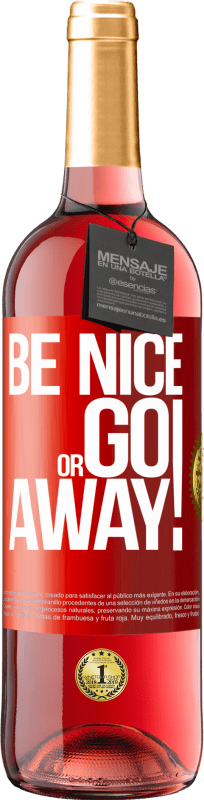 29,95 € | Roséwein ROSÉ Ausgabe Be nice or go away Rote Markierung. Anpassbares Etikett Junger Wein Ernte 2025 Tempranillo