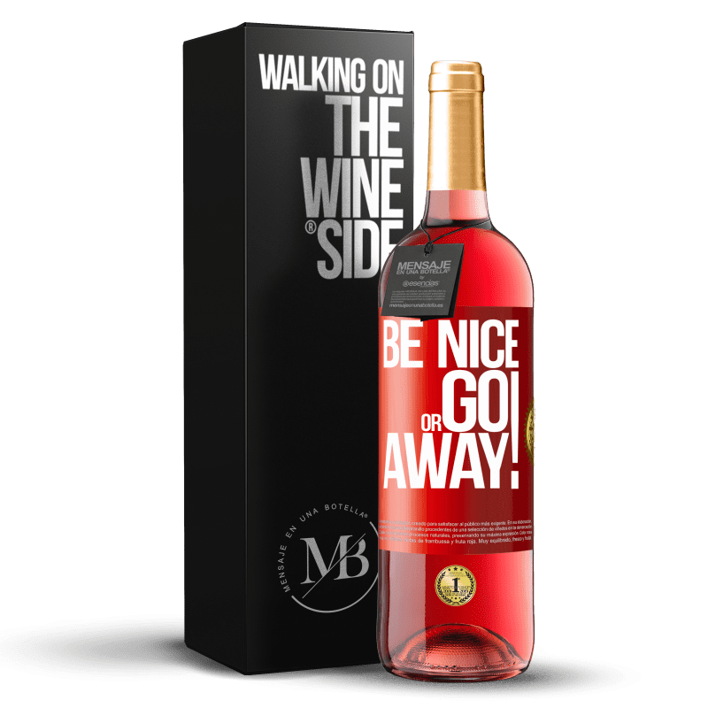 29,95 € Spedizione Gratuita | Vino rosato Edizione ROSÉ Be nice or go away Etichetta Rossa. Etichetta personalizzabile Vino giovane Raccogliere 2024 Tempranillo