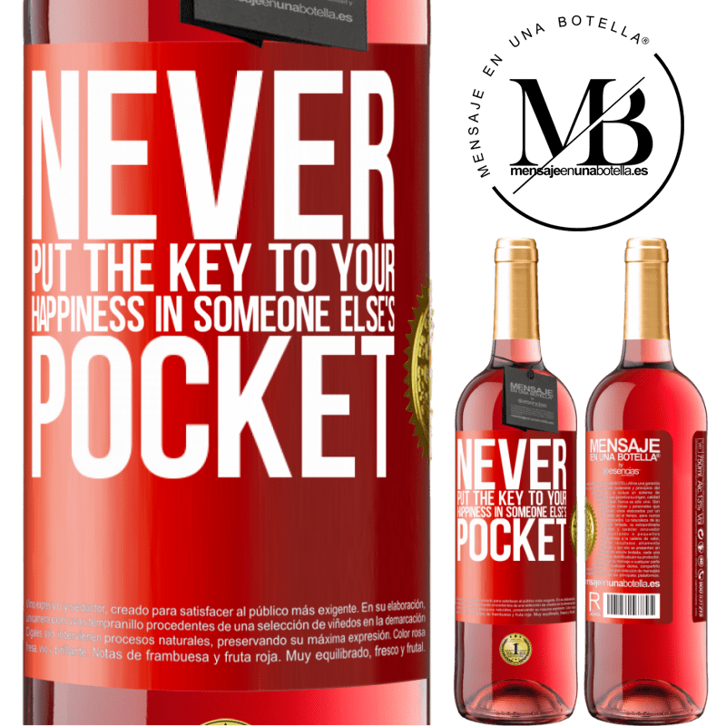 29,95 € Free Shipping | Rosé Wine ROSÉ Edition Never put the key to your happiness in someone else's pocket Red Label. Customizable label Young wine Harvest 2022 Tempranillo