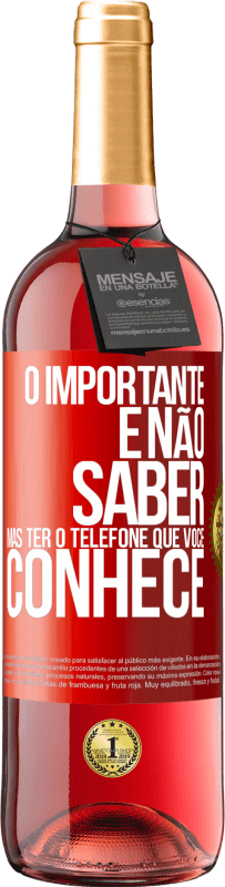 29,95 € | Vinho rosé Edição ROSÉ O importante é não saber, mas ter o telefone que você conhece Etiqueta Vermelha. Etiqueta personalizável Vinho jovem Colheita 2024 Tempranillo