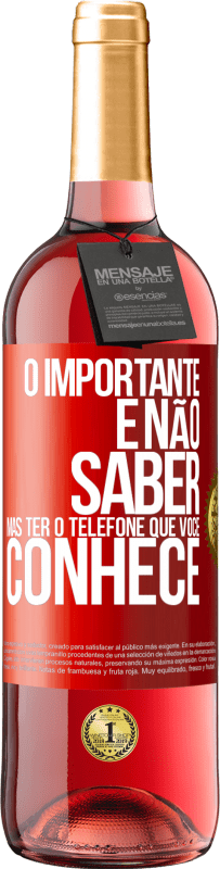 29,95 € | Vinho rosé Edição ROSÉ O importante é não saber, mas ter o telefone que você conhece Etiqueta Vermelha. Etiqueta personalizável Vinho jovem Colheita 2025 Tempranillo