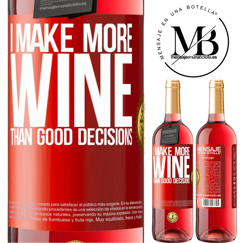 29,95 € Free Shipping | Rosé Wine ROSÉ Edition I make more wine than good decisions Red Label. Customizable label Young wine Harvest 2022 Tempranillo