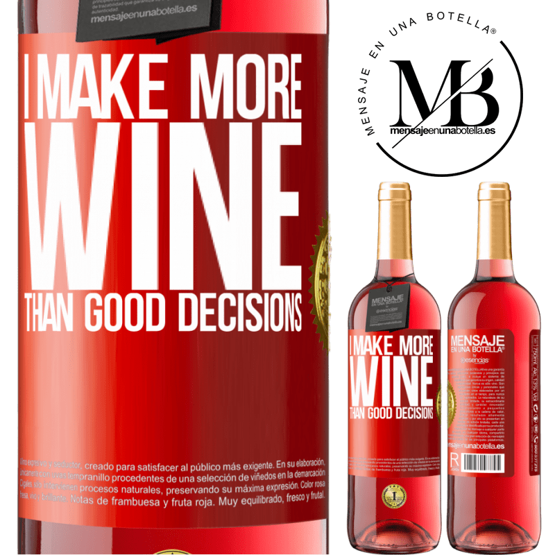 29,95 € Free Shipping | Rosé Wine ROSÉ Edition I make more wine than good decisions Red Label. Customizable label Young wine Harvest 2023 Tempranillo