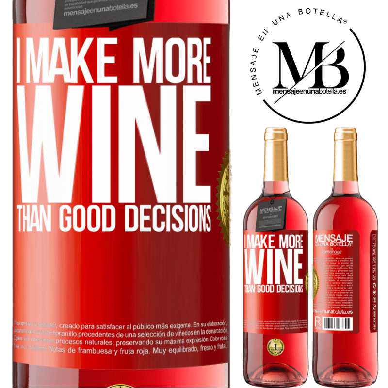 29,95 € Free Shipping | Rosé Wine ROSÉ Edition I make more wine than good decisions Red Label. Customizable label Young wine Harvest 2025 Tempranillo