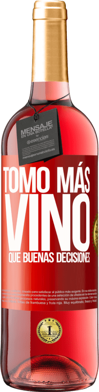 29,95 € | Vino Rosado Edición ROSÉ Tomo más vino que buenas decisiones Etiqueta Roja. Etiqueta personalizable Vino joven Cosecha 2023 Tempranillo