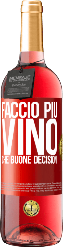 29,95 € | Vino rosato Edizione ROSÉ Faccio più vino che buone decisioni Etichetta Rossa. Etichetta personalizzabile Vino giovane Raccogliere 2023 Tempranillo
