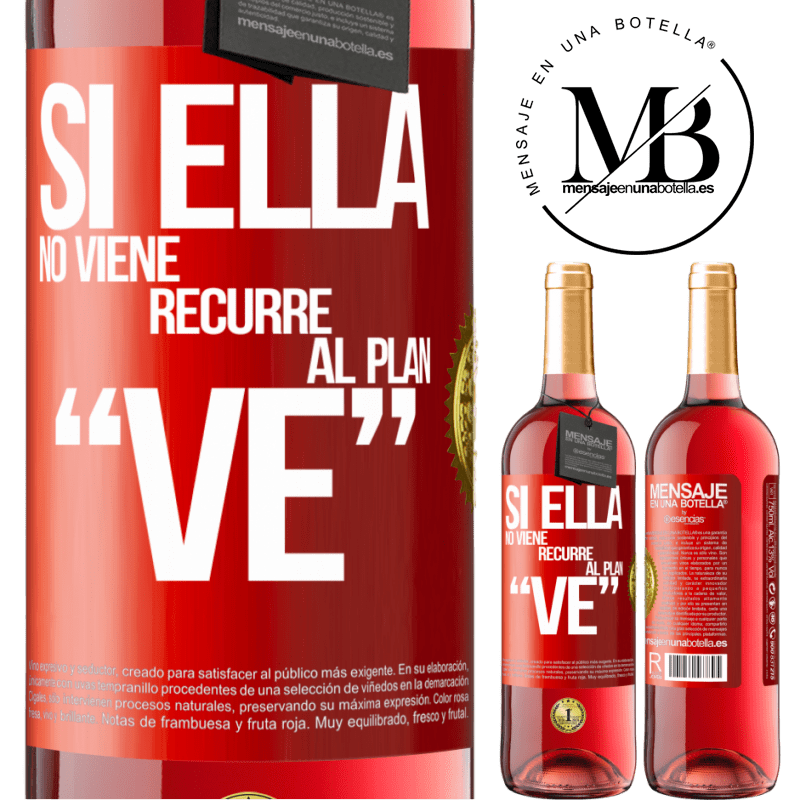 29,95 € Free Shipping | Rosé Wine ROSÉ Edition Si ella no viene, recurre al plan VE Red Label. Customizable label Young wine Harvest 2022 Tempranillo
