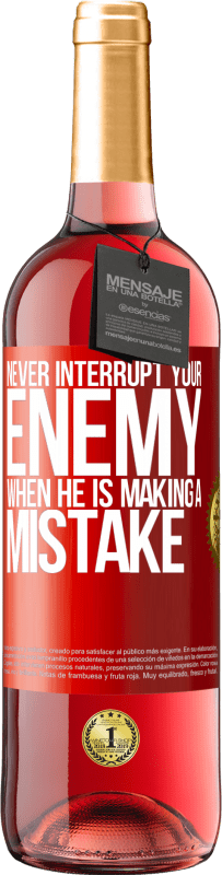 «Никогда не перебивайте врага, когда он совершает ошибку» Издание ROSÉ