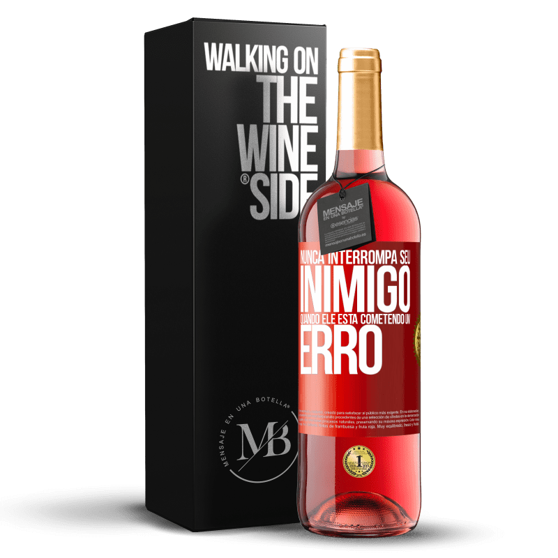 29,95 € Envio grátis | Vinho rosé Edição ROSÉ Nunca interrompa seu inimigo quando ele está cometendo um erro Etiqueta Vermelha. Etiqueta personalizável Vinho jovem Colheita 2024 Tempranillo