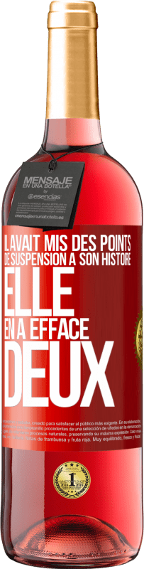 29,95 € Envoi gratuit | Vin rosé Édition ROSÉ Il avait mis des points de suspension à son histoire, elle en a effacé deux Étiquette Rouge. Étiquette personnalisable Vin jeune Récolte 2025 Tempranillo