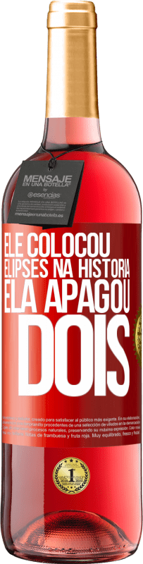 29,95 € | Vinho rosé Edição ROSÉ ele colocou elipses na história, ela apagou dois Etiqueta Vermelha. Etiqueta personalizável Vinho jovem Colheita 2024 Tempranillo