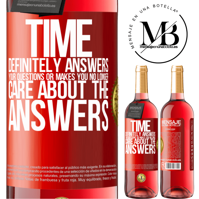 24,95 € Free Shipping | Rosé Wine ROSÉ Edition Time definitely answers your questions or makes you no longer care about the answers Red Label. Customizable label Young wine Harvest 2021 Tempranillo
