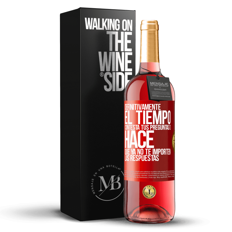 29,95 € Envío gratis | Vino Rosado Edición ROSÉ Definitivamente el tiempo contesta tus preguntas o hace que ya no te importen las respuestas Etiqueta Roja. Etiqueta personalizable Vino joven Cosecha 2024 Tempranillo