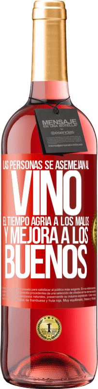 29,95 € Envío gratis | Vino Rosado Edición ROSÉ Las personas se asemejan al vino. El tiempo agria a los malos y mejora a los buenos Etiqueta Roja. Etiqueta personalizable Vino joven Cosecha 2025 Tempranillo