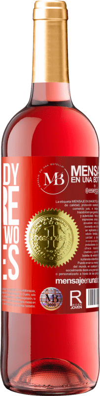 «I'm already here. You have two wishes» ROSÉ Edition