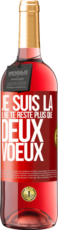 29,95 € Envoi gratuit | Vin rosé Édition ROSÉ Je suis là. Il ne te reste plus que deux voeux Étiquette Rouge. Étiquette personnalisable Vin jeune Récolte 2025 Tempranillo