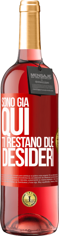 29,95 € | Vino rosato Edizione ROSÉ Sono già qui. Ti restano due desideri Etichetta Rossa. Etichetta personalizzabile Vino giovane Raccogliere 2024 Tempranillo