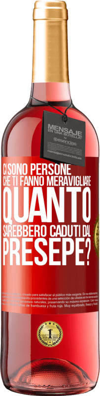 29,95 € Spedizione Gratuita | Vino rosato Edizione ROSÉ Ci sono persone che ti fanno meravigliare, quanto sarebbero caduti dal presepe? Etichetta Rossa. Etichetta personalizzabile Vino giovane Raccogliere 2023 Tempranillo