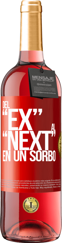 29,95 € | Rosé Wine ROSÉ Edition Del EX al NEXT en un sorbo Red Label. Customizable label Young wine Harvest 2023 Tempranillo