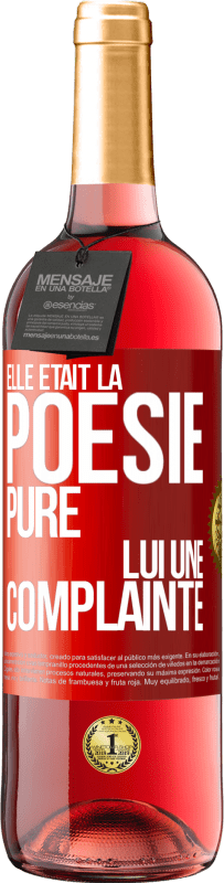 29,95 € | Vin rosé Édition ROSÉ Elle était la poésie pure, lui une complainte Étiquette Rouge. Étiquette personnalisable Vin jeune Récolte 2025 Tempranillo