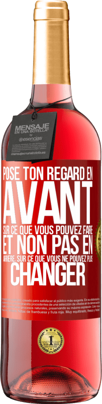 29,95 € | Vin rosé Édition ROSÉ Pose ton regard en avant, sur ce que vous pouvez faire et non pas en arrière, sur ce que vous ne pouvez plus changer Étiquette Rouge. Étiquette personnalisable Vin jeune Récolte 2024 Tempranillo