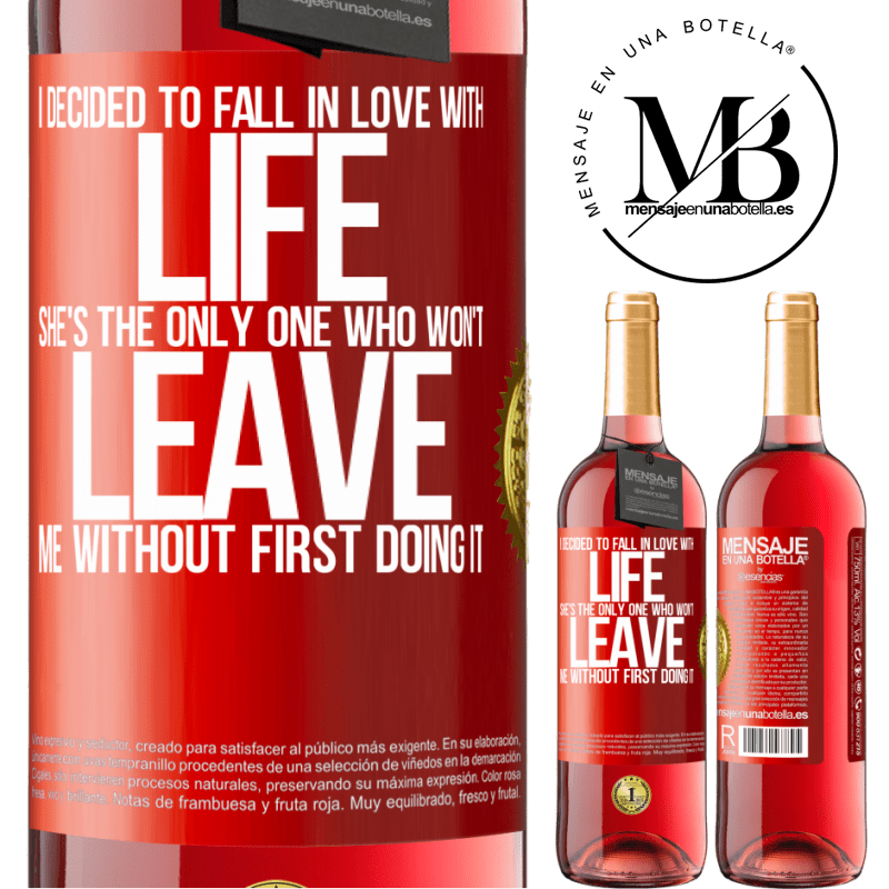 24,95 € Free Shipping | Rosé Wine ROSÉ Edition I decided to fall in love with life. She's the only one who won't leave me without first doing it Red Label. Customizable label Young wine Harvest 2021 Tempranillo