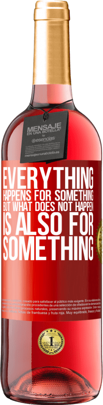 29,95 € | Rosé Wine ROSÉ Edition Everything happens for something, but what does not happen, is also for something Red Label. Customizable label Young wine Harvest 2023 Tempranillo