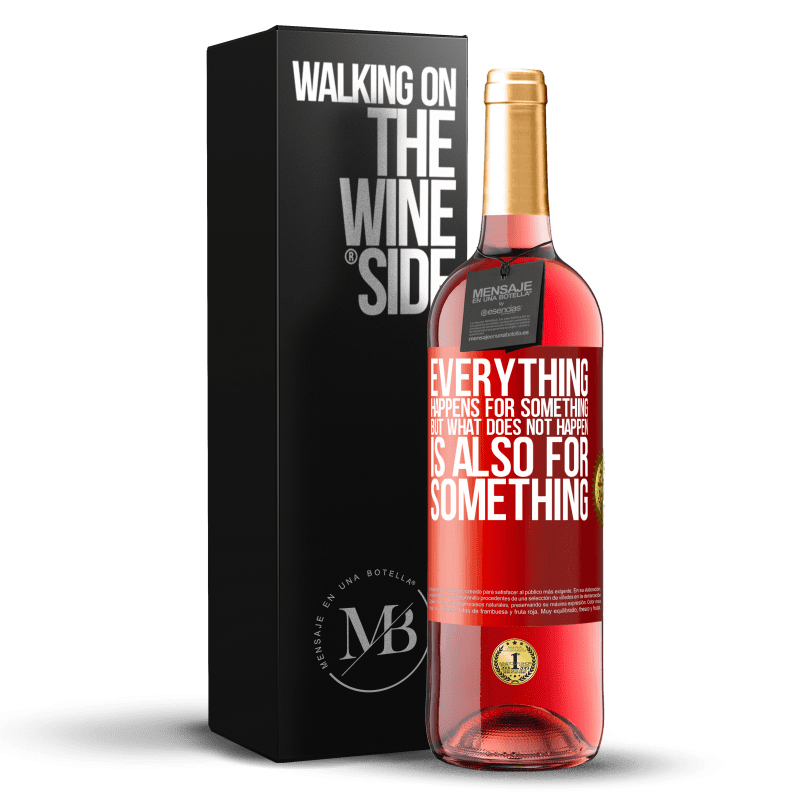 29,95 € Free Shipping | Rosé Wine ROSÉ Edition Everything happens for something, but what does not happen, is also for something Red Label. Customizable label Young wine Harvest 2025 Tempranillo