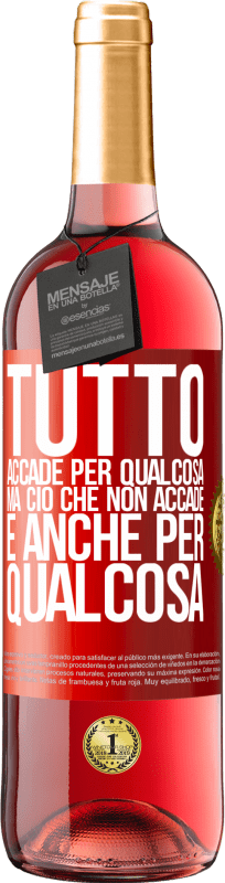 29,95 € | Vino rosato Edizione ROSÉ Tutto accade per qualcosa, ma ciò che non accade, è anche per qualcosa Etichetta Rossa. Etichetta personalizzabile Vino giovane Raccogliere 2025 Tempranillo