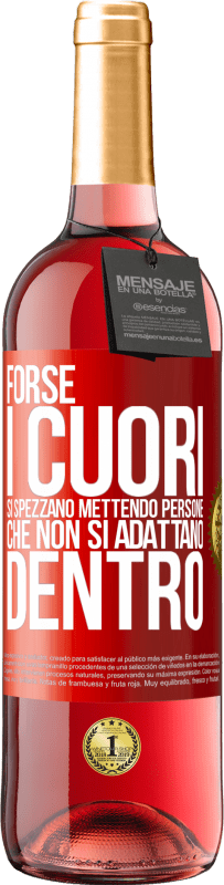 29,95 € Spedizione Gratuita | Vino rosato Edizione ROSÉ Forse i cuori si spezzano mettendo persone che non si adattano dentro Etichetta Rossa. Etichetta personalizzabile Vino giovane Raccogliere 2023 Tempranillo