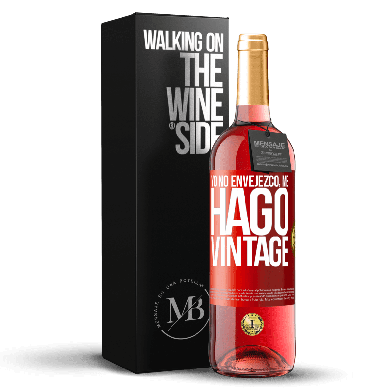 29,95 € Envío gratis | Vino Rosado Edición ROSÉ Yo no envejezco, me hago vintage Etiqueta Roja. Etiqueta personalizable Vino joven Cosecha 2025 Tempranillo