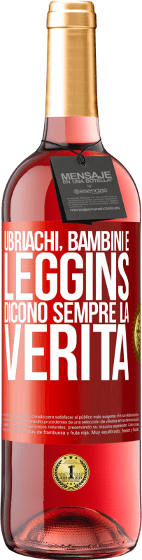 29,95 € | Vino rosato Edizione ROSÉ Ubriachi, bambini e leggins dicono sempre la verità Etichetta Rossa. Etichetta personalizzabile Vino giovane Raccogliere 2024 Tempranillo