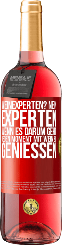 29,95 € | Roséwein ROSÉ Ausgabe Weinexperten? Nein, Experten, wenn es darum geht, jeden Moment mit Wein zu genießen Rote Markierung. Anpassbares Etikett Junger Wein Ernte 2024 Tempranillo