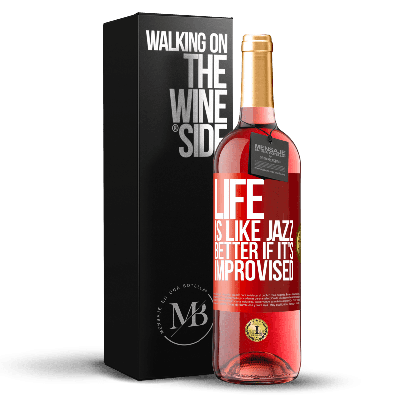 29,95 € Free Shipping | Rosé Wine ROSÉ Edition Life is like jazz ... better if it's improvised Red Label. Customizable label Young wine Harvest 2025 Tempranillo
