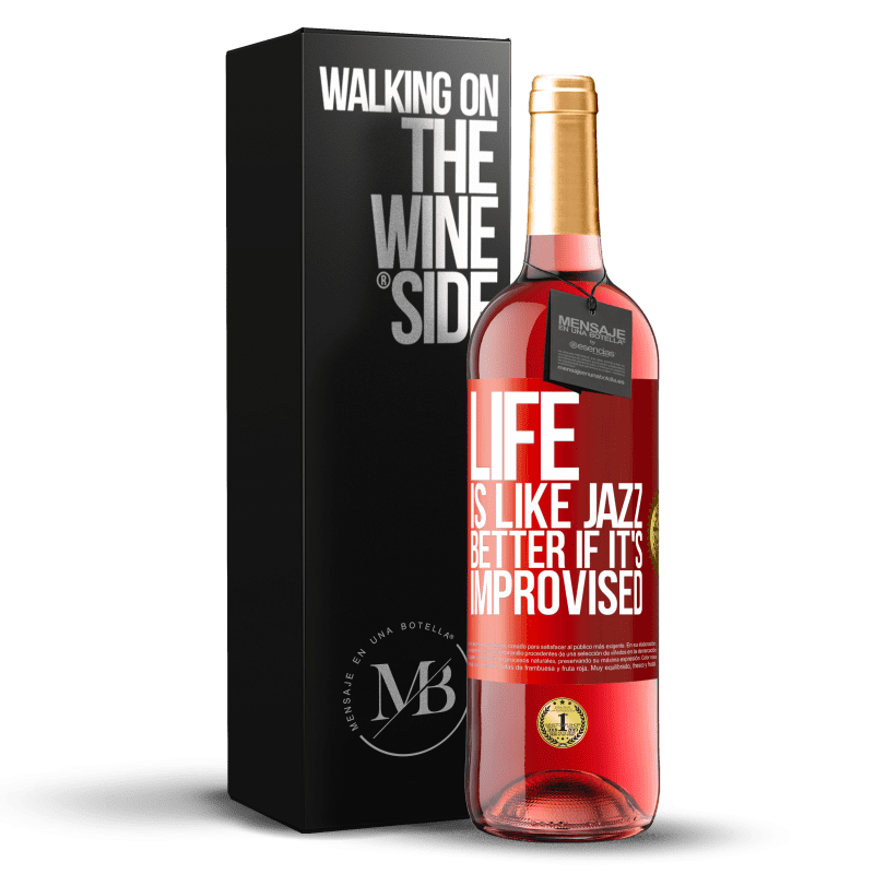 29,95 € Бесплатная доставка | Розовое вино Издание ROSÉ Жизнь как джаз ... лучше, если она импровизирована Красная метка. Настраиваемая этикетка Молодое вино Урожай 2023 Tempranillo