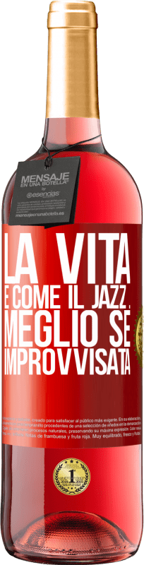 29,95 € Spedizione Gratuita | Vino rosato Edizione ROSÉ La vita è come il jazz ... meglio se improvvisata Etichetta Rossa. Etichetta personalizzabile Vino giovane Raccogliere 2024 Tempranillo