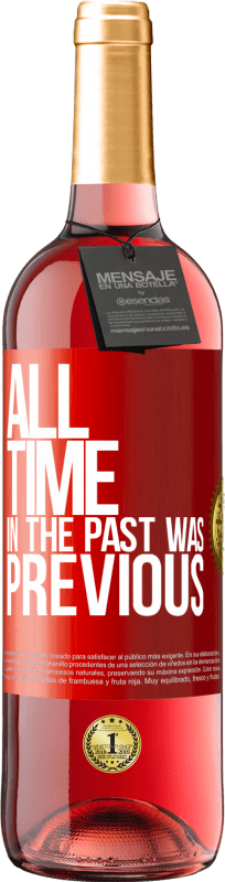 29,95 € | 桃红葡萄酒 ROSÉ版 过去的时间更早 红色标签. 可自定义的标签 青年酒 收成 2023 Tempranillo