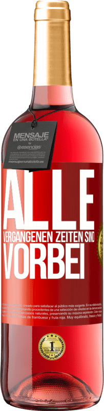 29,95 € Kostenloser Versand | Roséwein ROSÉ Ausgabe Alle vergangenen Zeiten sind vorbei Rote Markierung. Anpassbares Etikett Junger Wein Ernte 2024 Tempranillo