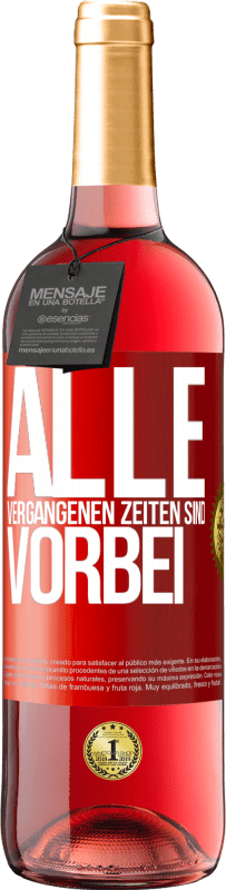 29,95 € | Roséwein ROSÉ Ausgabe Alle vergangenen Zeiten sind vorbei Rote Markierung. Anpassbares Etikett Junger Wein Ernte 2025 Tempranillo