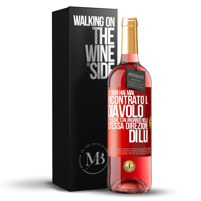 29,95 € Spedizione Gratuita | Vino rosato Edizione ROSÉ Se non hai mai incontrato il diavolo è perché stai andando nella stessa direzione di lui Etichetta Rossa. Etichetta personalizzabile Vino giovane Raccogliere 2024 Tempranillo