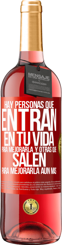 29,95 € Envío gratis | Vino Rosado Edición ROSÉ Hay personas que entran en tu vida para mejorarla y otras que salen para mejorarla aún más Etiqueta Roja. Etiqueta personalizable Vino joven Cosecha 2025 Tempranillo