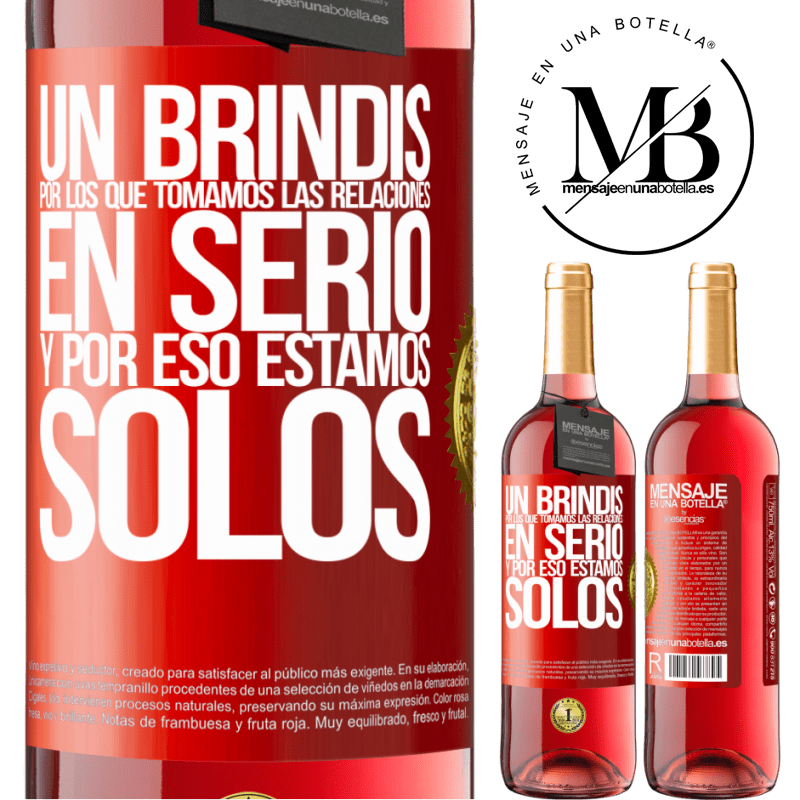 29,95 € Envío gratis | Vino Rosado Edición ROSÉ Un brindis por los que tomamos las relaciones en serio y por eso estamos solos Etiqueta Roja. Etiqueta personalizable Vino joven Cosecha 2023 Tempranillo