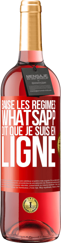 29,95 € | Vin rosé Édition ROSÉ Baise les régimes, WhatsApp dit que je suis en ligne Étiquette Rouge. Étiquette personnalisable Vin jeune Récolte 2025 Tempranillo